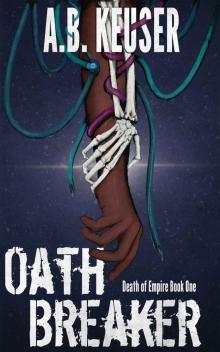 Oath Breaker (Death of Empire Book 1)