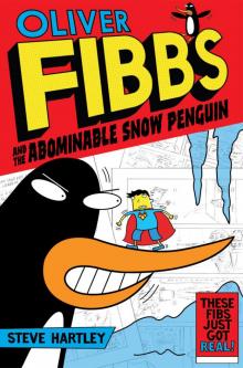 Oliver Fibbs and the Abominable Snow Penguin