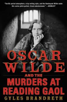 Oscar Wilde and the Murders at Reading Gaol: A Mystery