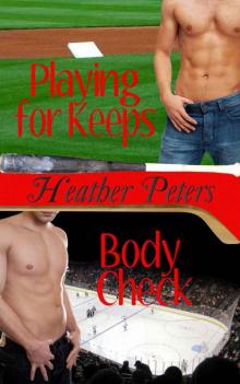 Playing for Keeps/Body Check (Rules of the Game)