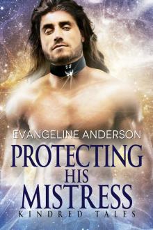 Protecting His Mistress...Book 24 in the Kindred Tales Series