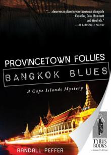 Provincetown Follies, Bangkok Blues (Cape Island Mystery)