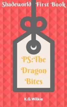 PS The Dragon Bites (Shadeworld Book 1)