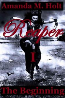 Reaper I: The Beginning