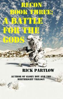 Recon Book Three: A Battle for the Gods