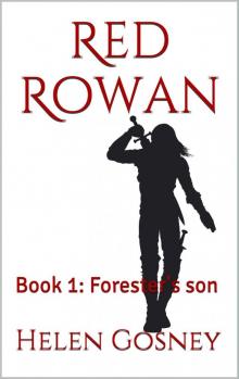 Red Rowan: Book 1: Forester's son