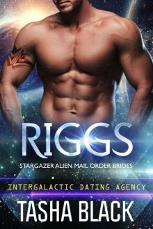 Riggs: Stargazer Alien Mail Order Brides (Book 15)