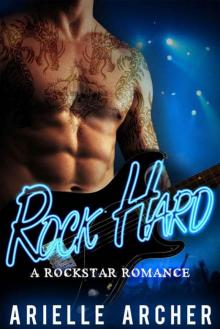 Rock Hard: A Bad Boy Rock Star Romance