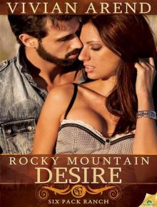 Rocky Mountain Desire: Six Pack Ranch, Book 3