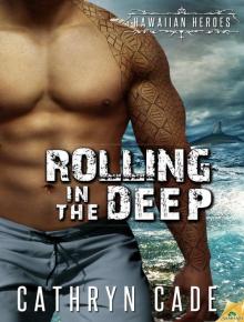 Rolling in the Deep: Hawaiian Heroes, Book 2