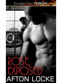 Rose, Exposed