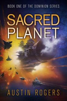 Sacred Planet: Book One of the Dominion Series