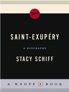 Saint-exupery: A Biography