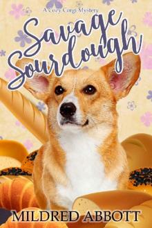 Savage Sourdough (Cozy Corgi Mysteries Book 4)