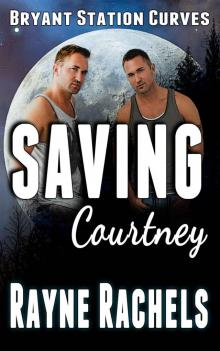 Saving Courtney (Bryant Station Curves Book 4)