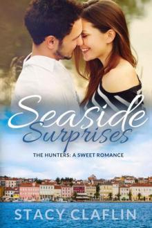 Seaside Surprises: A Sweet Romance (The Seaside Hunters)