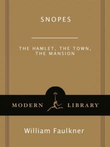 Snopes: The Hamlet, The Town, The Mansion