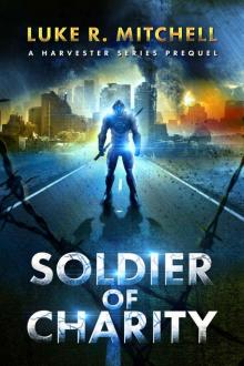 Soldier of Charity: A Prequel to the Harvesters Series