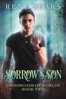 Sorrow's Son (Crossroads of Worlds Book 2)