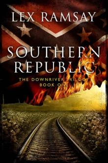 Southern Republic (The Downriver Trilogy Book 1)