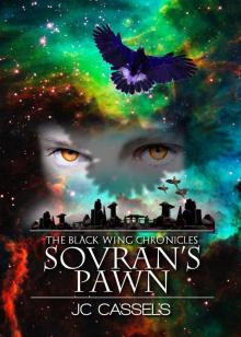 Sovran's Pawn (The Black Wing Chronicles Book 1)