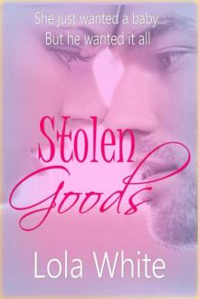 Stolen Goods: A Secret Baby Romance