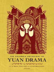 The Columbia Anthology of Yuan Drama