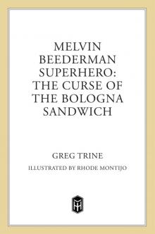 The Curse of the Bologna Sandwich (Melvin Beederman, Superhero)