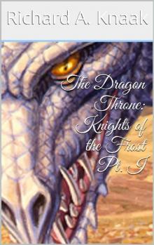 The Dragon Throne_Knights of the Frost Pt. I