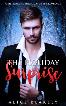 The Holiday Surprise: A Billionaire Surrogate Baby Romance