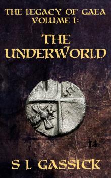 The Legacy of Gaea Volume I: The Underworld