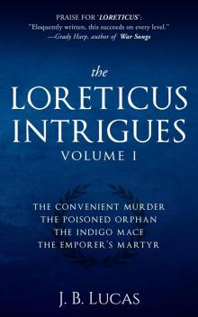 The Loreticus Intrigues Volume 1