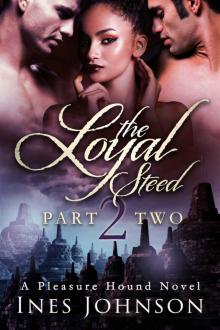 The Loyal Steed: Part Two (The Pleasure Hound Series)