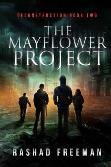 The Mayflower Project: Deconstruction Book Two (A Post-Apocalyptic Thriller)