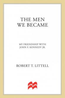 The Men We Became