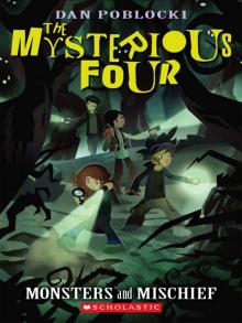 The Mysterious Four #3: Monsters and Mischief