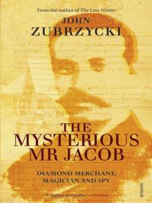 The Mysterious Mr Jacob: Diamond Merchant, Magician and Spy