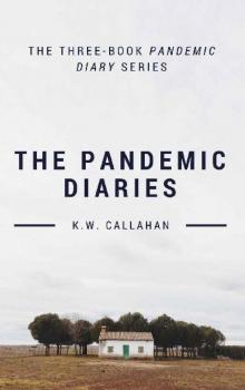 The Pandemic Diaries [Books 1-3]