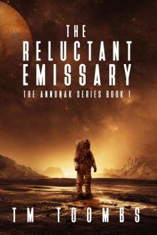 The Reluctant Emissary (The Annunak Series Book 1)