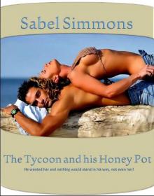 The Tycoon and his Honey Pot