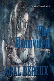 The Uninvited (The Julianna Rae Chronicles Book 1)