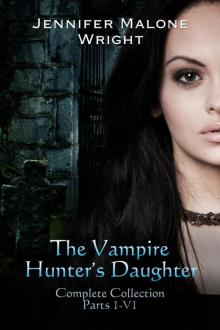 The Vampire Hunter's Daughter: Complete Collection