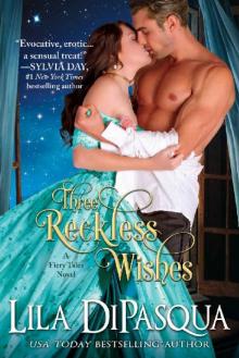 Three Reckless Wishes (Fiery Tales Book 10)