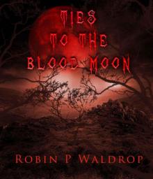 Ties to the Blood Moon 2nd Edition