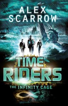 TimeRiders: The Infinity Cage (book 9)