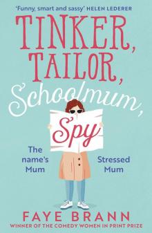 Tinker, Tailor, Schoolmum, Spy