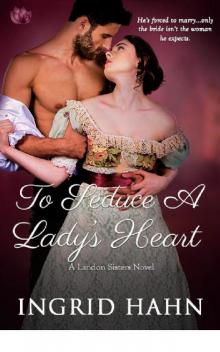 To Seduce a Lady’s Heart (The Landon Sisters)