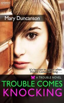 Trouble Comes Knocking (Entangled Embrace)