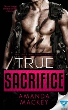 True Sacrifice (The Lost and Found Series Book 2)