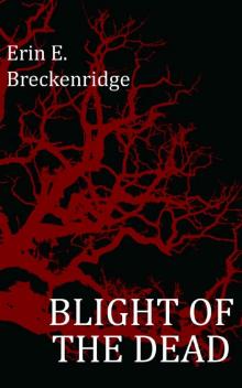 Undead Series (Book 1): Blight of the Dead